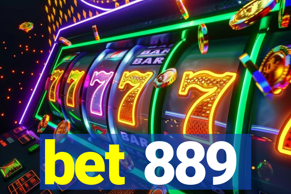 bet 889